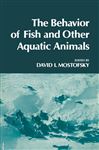 Behaviour of Fish and Other Aquatic Animals.,