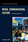 Media, Communication, Culture - Lull, James