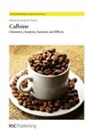 Caffeine - Preedy, Victor R; Astorino, T A; Alkadhi, K A; Addicott, Merideth; Farah, A; Balssa, F; Keast, Russell S. J.; Chapman, R F;