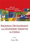 Regional Development and Economic Growth in China - Wu, Yanrui