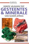 Eerste Veldgids tot Gesteentes & Minerale van Suider-Afrika - Cairncross, Bruce