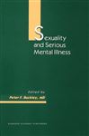 Sexuality and Serious Mental Illness - Buckley, Peter F