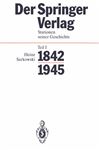 Der Springer-Verlag: Stationen Seiner Geschichte Teil I: 1842-1945 Heinz Sarkowski Author