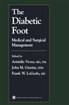 The Diabetic Foot - Veves, Aristidis; Giurini, John M.; LoGerfo, Frank W.