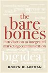 Bare Bones Introduction to Integrated Marketing Communication - Blakeman, Robyn