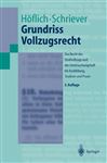 Grundriss Vollzugsrecht - Hflich, Peter; Schriever, Wolfgang