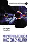 Computational Methods in Large Scale Simulation - Lam, Khin-Yong; Lee, Heow Pueh