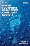 The Water Footprint of Modern Consumer Society - Hoekstra, Arjen Y.
