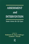Assessment and Intervention Issues Across the Life Span - DiLalla, Lisabeth F.; Dollinger, Stephanie MC; Dollinger, Stephanie M.C.