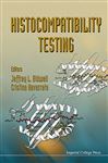 Histocompatibility Testing - Bidwell, Jeffrey L.; Navarrete, Cristina; Bidwell, Jeffrey