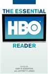 The Essential HBO Reader - Jones, Jeffrey P.; Edgerton, Gary R.