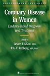 Coronary Disease in Women - Shaw, Leslee J.; Redberg, Rita F.