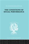 The Conditions of Social Performance - Belshaw, Cyril