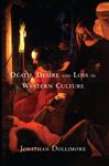 Death, Desire and Loss in Western Culture - Dollimore, Jonathan