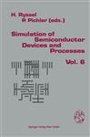 Simulation of Semiconductor Devices and Processes - Pichler, Peter; Ryssel, Heiner