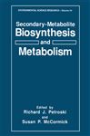 Secondary-Metabolite Biosynthesis and Metabolism - Petroski, Richard J.; McCormick, Susan P.