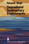 Depositional Sedimentary Environments - Reineck, H.-E.; Singh, I. B.