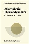 Atmospheric Thermodynamics - Iribarne, J. V.; Godson, W. L.
