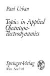 Topics in Applied Quantumelectrodynamics - Urban, Paul