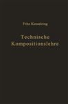 Technische Kompositionslehre - Kesselring, Fritz
