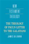 The Theology of Paul's Letter to the Galatians (New Testament Theology)