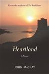 HEARTLAND FIRST EDITION FIRST: A Novel