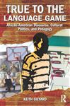 True to the Language Game - Gilyard, Keith