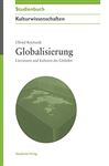 Globalisierung: Literaturen und Kulturen des Globalen Ulfried Reichardt Author