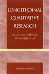 Longitudinal Qualitative Research: Analyzing Change Through Time