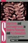Subjectivity and Intersubjectivity in Modern Philosophy and Psychoanalysis - Frie, Roger