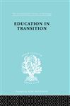 Education in Transition - Dent, H.C.