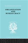Organisatn&Bureaucracy Ils 157 - Mouzelis, Nicos P