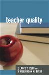 Teacher Quality - Izumi, Lance T.; Evers, Williamson F.