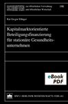 Kapitalmarktorientierte Beteiligungsfinanzierung fr stationre Gesundheitsunternehmen - Klinger, Kai Gregor