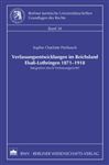 Verfassungsentwicklungen im Reichsland Elsa-Lothringen 1871-1918 - Preibusch, Sophie Charlotte