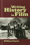 Writing History in Film - Guynn, William