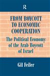 From Boycott to Economic Cooperation - Feiler, Gil