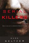 Serial Killers - Seltzer, Mark