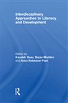 Interdisciplinary approaches to literacy and development - Robinson-Pant, Anna; Basu, Kaushik; Maddox, Bryan