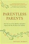 Parentless Parents - Gilbert, Allison