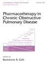 Pharmacotherapy in Chronic Obstructive Pulmonary Disease - Celli, Bartolome R.
