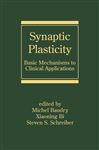 Synaptic Plasticity - Baudry, Michel; Bi, Xiaoning; Schreiber, Steven S.