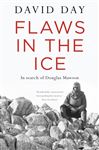 Flaws in the Ice: In search of Douglas Mawson