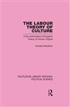 Labour Theory of Culture Routledge Library Editons: Political Science Vol 42