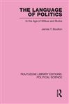 The Language of Politics Routledge Library Editions: Political Science Volume 39 - Boulton, James T.