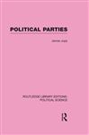 Political Parties Routledge Library Editions: Political Science Volume 54 - J. Jupp,