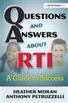 Questions & Answers About RTI - Moran, Heather; Petruzzelli, Anthony