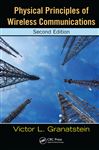 Physical Principles of Wireless Communications - Granatstein, Victor L.