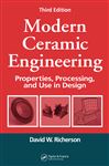 Modern Ceramic Engineering - Richerson, David W.