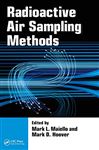 Radioactive Air Sampling Methods - Maiello, Mark L.; Hoover, Mark D.